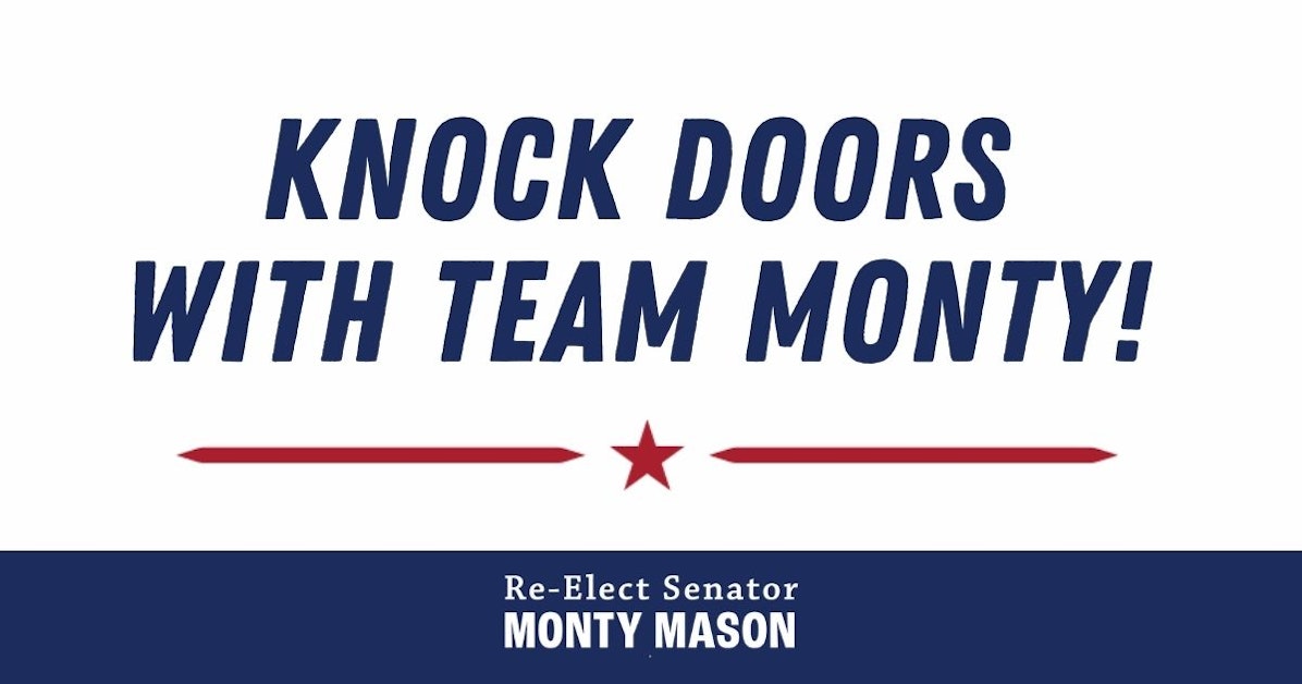 Newport News Weekend Canvass For Monty Mason · Re Elect Senator Monty Mason 